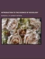 Introduction to the Science of Sociology