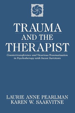 Pearlman, L: Trauma & the Therapist - Counter Transference &