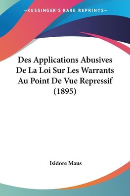 Des Applications Abusives De La Loi Sur Les Warrants Au Point De Vue Repressif (1895)