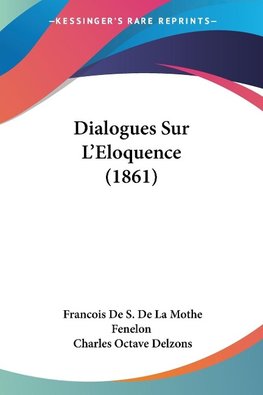 Dialogues Sur L'Eloquence (1861)