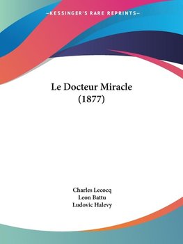 Le Docteur Miracle (1877)