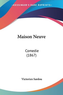 Maison Neuve