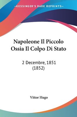 Napoleone Il Piccolo Ossia Il Colpo Di Stato