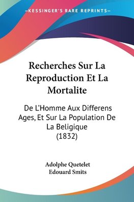 Recherches Sur La Reproduction Et La Mortalite