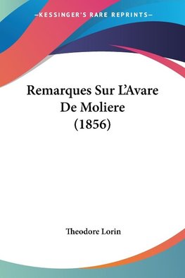 Remarques Sur L'Avare De Moliere (1856)