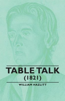 Table Talk - (1821)