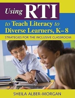 Alber-Morgan, S: Using RTI to Teach Literacy to Diverse Lear