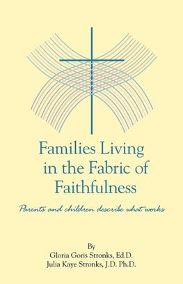 Families Living in the Fabric of Faithfulness