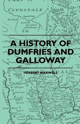 A History Of Dumfries And Galloway