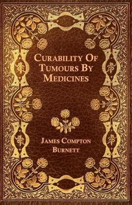 Curability Of Tumours By Medicines