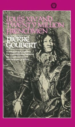 Louis XIV and Twenty Million Frenchmen