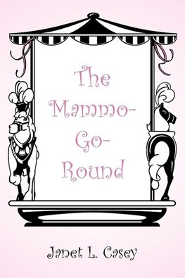 The Mammo-Go-Round