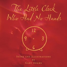 The Little Clock Who Had No Hands