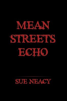 Mean Streets Echo