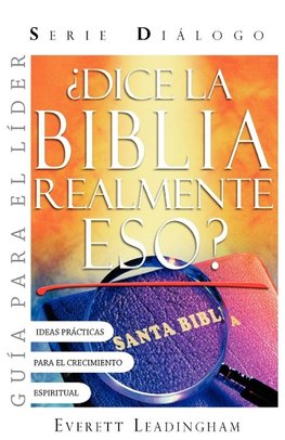 ¿La Biblia realmente dice eso? (GUIA PARA EL LIDER)