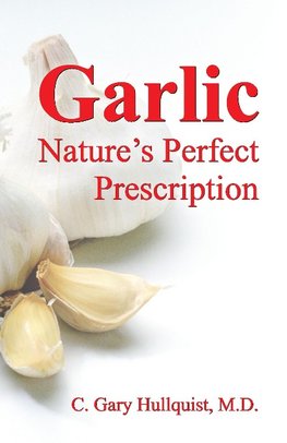 Garlic-Nature's Perfect Prescription