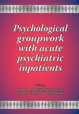 Psychological groupwork with acute psychiatric inpatients