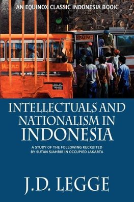 Intellectuals and Nationalism in Indonesia