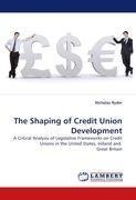 The Shaping of Credit Union Development