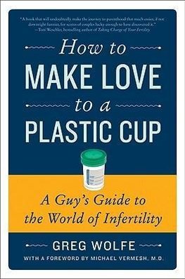 How to Make Love to a Plastic Cup