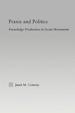 Conway, J: Praxis and Politics