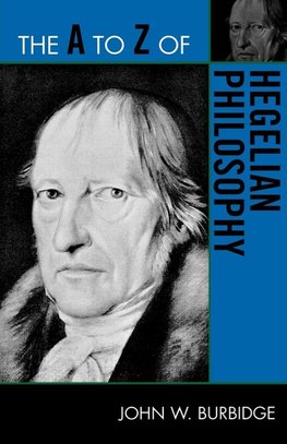 A to Z of Hegelian Philosophy