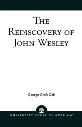 The Rediscovery of John Wesley