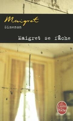 Maigret se fâche