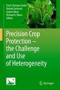 Precision Crop Protection - the Challenge and Use of Heterogeneity