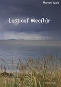 Lust auf Mee(h)r