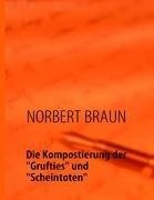 Die Kompostierung der "Grufties" und "Scheintoten"