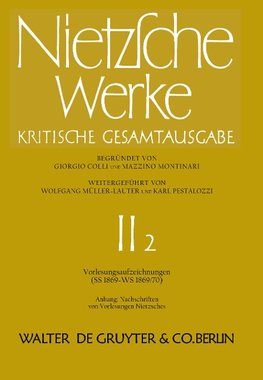 Vorlesungsaufzeichnungen (SS 1869 - WS 1869/70). Anhang: Nachschriften von Vorlesungen Nietzsches