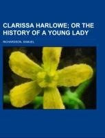 Clarissa Harlowe Volume 1