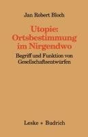 Utopie: Ortsbestimmungen im Nirgendwo