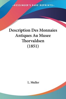 Description Des Monnaies Antiques Au Musee Thorvaldsen (1851)