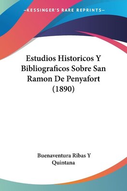 Estudios Historicos Y Bibliograficos Sobre San Ramon De Penyafort (1890)