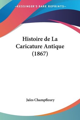 Histoire de La Caricature Antique (1867)