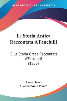 La Storia Antica Raccontata A'Fanciulli