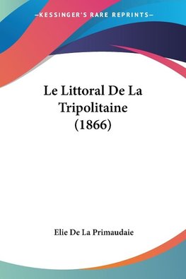 Le Littoral De La Tripolitaine (1866)