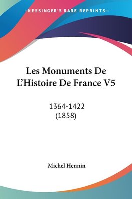 Les Monuments De L'Histoire De France V5