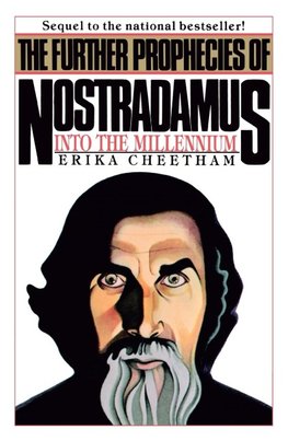 The Further Prophecies of Nostradamus