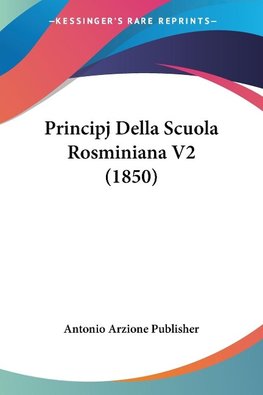 Principj Della Scuola Rosminiana V2 (1850)