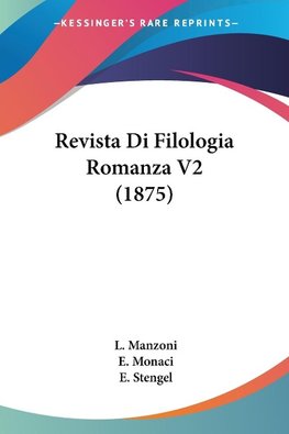 Revista Di Filologia Romanza V2 (1875)