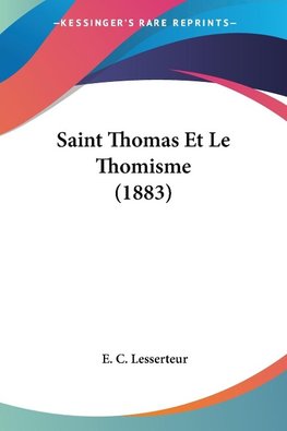 Saint Thomas Et Le Thomisme (1883)