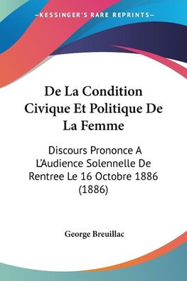 De La Condition Civique Et Politique De La Femme