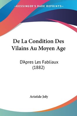 De La Condition Des Vilains Au Moyen Age