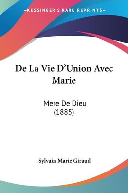 De La Vie D'Union Avec Marie