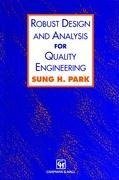 Robust Design and Analysis for Quality Engineering