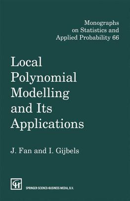 Fan, J: Local Polynomial Modelling and Its Applications