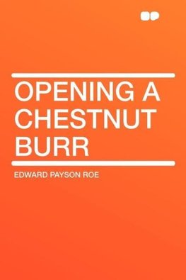 Opening a Chestnut Burr